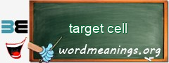 WordMeaning blackboard for target cell